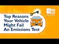 Top Reasons Your Vehicle Might Fail An Emissions Test