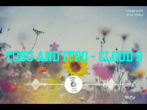 Download MP3 Tobu and Itro - Cloud 9 (Music Audio)
