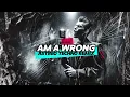 Download Lagu AM A WRONG - ASTREO TECHNO REMIX