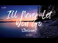 Download Lagu Steelheart - I'll Never Let You Go (Lyrics)