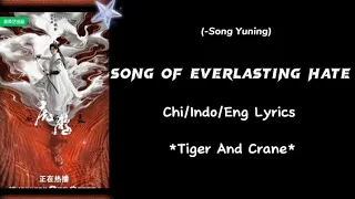 song of everlasting hate song yuning tiger and crane ost chi indo eng lyrics