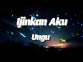 Download Lagu UNGU - Ijinkan Aku Lyrics