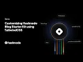 Customizing Hashnode Blog Starter Kit using TailwindCSS Headless Hashnode Demo
