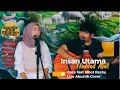 Download Lagu Insan Utama - Haddad Alwi | caca \u0026 mbot rezky Live Acoustic cover  #LiveAcousticcover