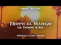 Download Lagu Lil Taskio - Tropical Mango (feat. Kia) (prod. rav3n) (OFFICIAL LYRIC VIDEO)￼