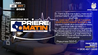 PRIERRE DU MATIN - LUNDI 26 OCTOBRE 2026 - LA FAIBLESSE DE LA CHAIRE - PASTEUR BIGOT LUXONER