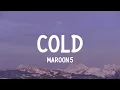 Maroon 5 - Cold (Slowed) Lyrics | baby tell me how did you get so cold