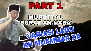 murottal juz 30 part 1 surat an naba ayat 1 40 dengan variasi lagu kh muammar za