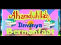 Download Lagu Alhamdulillah Ilmunya Bermanfaat  cipt Om Sinung. Vocal Cikgu Etha
