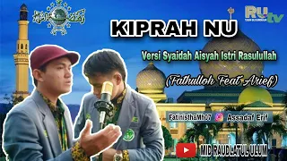 Download KIPRAH NU Versi Aisyah Istri Rasulullah // Cover  Fathulloh feat Arief MP3