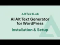 AI Alt Text Generator for Wordpress Installation Setup AltTextLab
