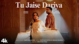 tu jaise dariya song parth srivastava anushka kaushik t series