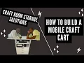 MICHAELS MOBILE CRAFT CART BY SIMPLY TIDY CONSTRUCTION BEST CRAFT ROOM ORGANIZATION