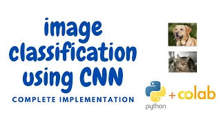 Image Classification using Convolutional Neural Network Using Google Colab