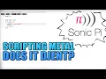 Sonic Pi - Does it djent Scripting Music