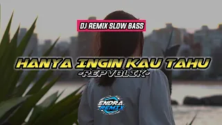 Download hanya ingin kau tahu || Repvblik_REMIX slow bass terbaru 2022_lirik video MP3