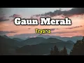 Download Lagu Gaun merah - Tryana Cover \u0026 Lirik Video