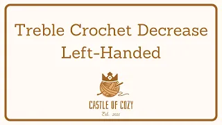 Treble Crochet Decrease TRDEC Left-Handed