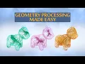 This is Geometry Processing Made Easy