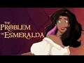 Download Lagu The Problem of Esmeralda