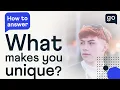 How To Answer What Makes You Unique Interview Question