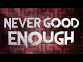 Download Lagu Citizen Soldier - Never Good Enough (Official Lyric Video)