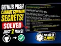 - 14 GitHub Push Cannot Contain Secrets Error GH013 Fix in 2 Minutes