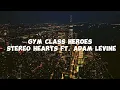Download Lagu Gym Class Heroes – Stereo Hearts ft. Adam Levine (Lyrics Video)