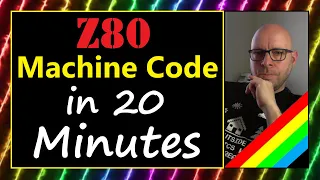 - Z80 Machine Code in 20 Minutes Sinclair ZX Spectrum Next