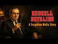 The Hidden Empire of Russell Bufalino A Forgotten Mafia Story