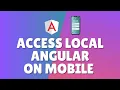 How to access an angular app running on localhost from mobile devices