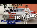 Download Lagu Yes Or No : Jass Manak | Ft. Arbaz Khan (Arbu) | Latest punjabi song | Arbu Lovers | GeetMp3