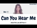 Ben (벤) - Can You Hear Me 내 목소리 들리니 (Hotel Del Luna OST Part 9) Lyrics (Han/Rom/Eng/가사)