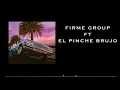 RAP ES DEPORTE//FIRME GROUP FT PINCHE BRUJO