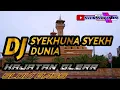 DJ SYAIKHUNA SYEKH DUNIA || DJ RELIGI VIRAL TIKTOK