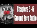 Ground Zero Chapters 5-6