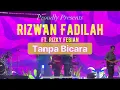 Download Lagu Rizwan Fadilah - Tanpa Bicara (ft. Rizky Febian) LiVE 23 Feb 2025 Weekend Project #2 Senayan Park