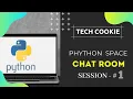 Python Space Session 1 Python programming Tech Cookie