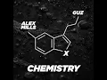 Chemistry - Alex Mills & Guz
