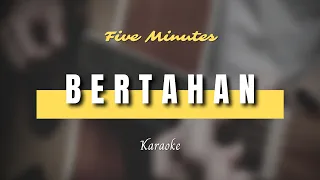 Download Five Minutes - Bertahan (Karaoke) MP3