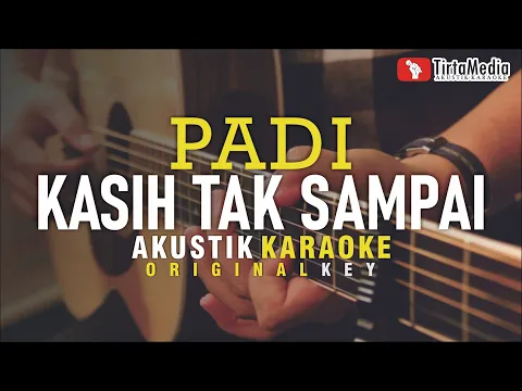 Download MP3 kasih tak sampai - padi (akustik karaoke) original key