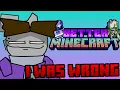 I was wrong about Better Minecraft