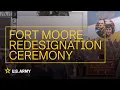 ICYMI Fort Moore Redesignation Ceremony U S Army