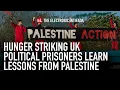 Hunger striking UK political prisoners learn lessons from Palestine | Shamina Amal \u0026 Francesca Nadin