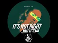 It's Not Right but It's Ok