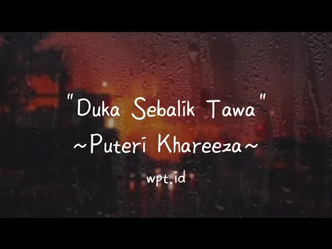 Download MP3 Duka Sebalik Tawa ~ Puteri Khareeza Lirik | OST Melur untuk Firdaus