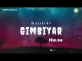 Boyskido GIMBIYAR HAUSA LYRICS: Sing Along the Hottest Song!