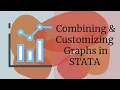 Graphs in STATA Combining and Customizing Multiple Graphs