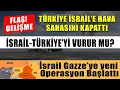 Download Lagu Türkiye hava sahasını İsrail uçaklarına kapattı, büyük savaşa doğru mu, İsrail Türkiye’yi vurur mu?