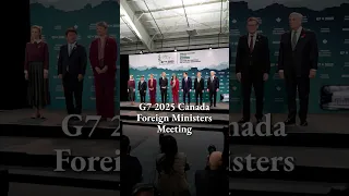 G7 2025 Canada Foreign Ministers Meeting 